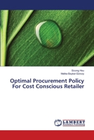 Optimal Procurement Policy For Cost Conscious Retailer 365948542X Book Cover