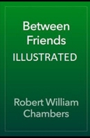 Between Friends 1548332879 Book Cover