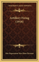 Artillery Firing (1918) 1104036525 Book Cover