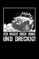 Ich Mags Oben Ohne Und Dreckig!: Jahreskalender für das Jahr 2020 Din-A5 Format Jahresplaner (German Edition) 1659437938 Book Cover