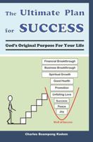 THE ULTIMATE PLAN FOR SUCCESS: God's Original Purpose For Your Life 0620825316 Book Cover
