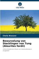 Bewurzelung von Stecklingen von Tung (Aleurites fordii) (German Edition) 6208187990 Book Cover