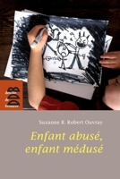 Enfant abusé, enfant médusé 222006039X Book Cover