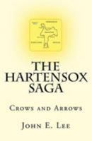The Hartensox Saga: Crows and Arrows 198174147X Book Cover