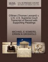 O'Brien (Thomas J.) v. U.S. U.S. Supreme Court Transcript of Record with Supporting Pleadings 1270567357 Book Cover