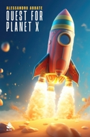 Quest for Planet X (Italian Edition) B0DJ5S74SF Book Cover