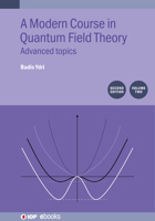 A Modern Course in Quantum Field Theory Second Edition, Volume 2: Advanced Topics 0750358351 Book Cover
