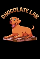 Chocolate Lab: Cute & Funny Chocolate Lab Pun Adorable Brown Labrador Puppy Blank Composition Notebook for Journaling & Writing (120 Lined Pages, 6" x 9") 1711135704 Book Cover