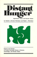 Distant Hunger: Agriculture, Food, and Human Values (Science and Society: A Purdue University Series in Science, Technology, and Human Values) 0931682002 Book Cover
