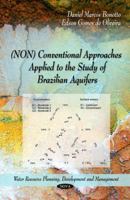 Non Conventional Approaches Applied to the Study of Brazilian Aquifers (Water Resource Planning, Development and Management) 1616687703 Book Cover