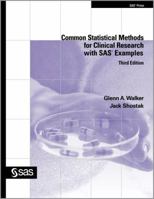Common Statistical Methods for Clinical Research with SAS Examples, Third Edition 160764228X Book Cover