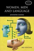Women, Men and Language: A Sociolinguistic Account of Gender Differences in Language (3rd Edition) (Studies in Language and Linguistics) 0582074924 Book Cover