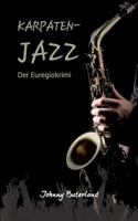 Karpaten-Jazz: Der Euregiokrimi 3743191210 Book Cover