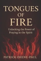 TONGUES OF FIRE ??: Unlocking the Power of Praying in the Spirit B0FQP75JVF Book Cover