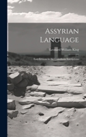 Assyrian Language: Easy Lessons in the Cuneiform Inscriptions 1015069258 Book Cover