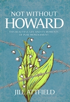 Not Without Howard 1739823508 Book Cover