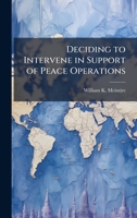 Deciding to Intervene in Support of Peace Operations 1025133110 Book Cover