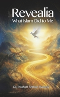 Revealia: What Islam Did to Me B0B8BPCJQZ Book Cover