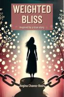 Weighted Bliss: Inspired by a True Story B0F7LMZRNK Book Cover