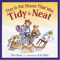 This Is the House That Was Tidy and Neat 0805069216 Book Cover