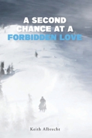 A Second Chance at a Forbidden Love 1639615156 Book Cover