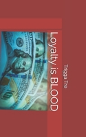 LOYALTY IS BLOOD: Kutthroat Chronicles B091WJBK9C Book Cover