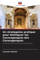 Un stratagème pratique pour distinguer les Caravagesques des Caravagesques 6205830698 Book Cover