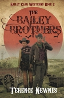 The Bailey Brothers (Bailey Clan Westerns) 4824198488 Book Cover