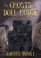 The Ghosts in the Doll House 1805141201 Book Cover