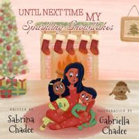 Until Next Time My Sparkling Snowflakes 173704921X Book Cover
