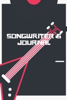 Songwriter`s Journal: Musician`s Notebook / Diary for your lyrics and ideas – 120 Pages – 6x9 – Lined 1698975678 Book Cover