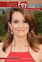 Tina Fey: Queen of Comedy 1534560335 Book Cover