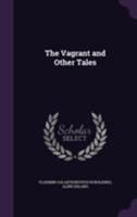 The Vagrant And Other Tales 101061813X Book Cover