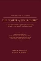 A New Approach to Studying the Gospel of Jesus Christ: A Unified Harmony of the Testimonies of Matthew, Mark, Luke, and John 0998717827 Book Cover