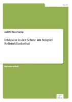 Inklusion in Der Schule Am Beispiel Rollstuhlbasketball 3956367898 Book Cover