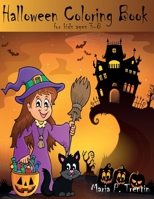 halloween coloring book for kids ages 3-8: Halloween Coloring and Activity Book For Toddlers and Kids: Kids Halloween Book: Children Coloring Workbooks for Kids: Boys, Girls and Toddlers Ages 2-4, 3-8 B08GVCCSWR Book Cover