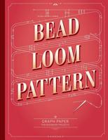 Bead Loom Pattern Graph Paper: Graph paper for your beadwork designs and to keep record of your own loom weaving patterns 1096063786 Book Cover