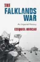 The Falklands War: An Imperial History 1108483291 Book Cover