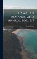 Hawaiian Almanac and Annual for 1913 B0BMB85HDJ Book Cover