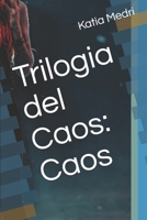 Caos (Trilogia del Caos) (Italian Edition) B084QKN41B Book Cover