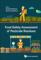 Food Safety Assessment of Pesticide Residues 1786341689 Book Cover