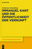 Immanuel Kant Und die Offentlichkeit der Vernunft 3110259303 Book Cover