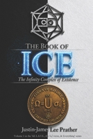 The Book of I.C.E.: The Infinity Complex of Existence (42: L.I.F.E., the ???-verse, & Sverything) B0HJK2SQMP Book Cover