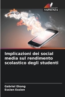 Implicazioni dei social media sul rendimento scolastico degli studenti (Italian Edition) 6202483911 Book Cover