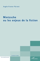 Nietzsche ou les enjeux de la fiction (Commentaires Philosophiques) (French Edition) 2296106099 Book Cover