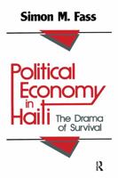 Political Economy in Haiti: Drama of Survival 0887388558 Book Cover