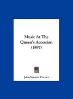 Music At The Queen’s Accession 1342930835 Book Cover