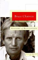Anatomy of Restlessness: Selected Writings 1969-1989 0670868590 Book Cover