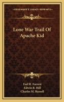 Lone War Trail of Apache Kid 116447913X Book Cover