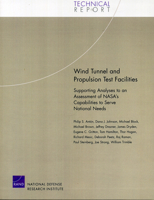 Wind Tunnel and Propulsion Test Facilities: Supporting Analyses to an Assessment of NASA's Capabilities to Serve National Needs 0833036424 Book Cover